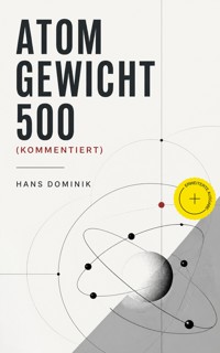 Atomgewicht 500 (Kommentiert) - Hans Dominik - ebook