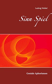 Sinn Spiel - Ludwig Weibel - ebook