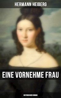 Eine vornehme Frau (Historischer Roman) - Hermann Heiberg - ebook