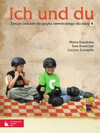 ich und du 4 Zeszyt ćwiczeń do języka niemieckiego - Kozubska Marta, Krawczyk Ewa, Zastąpiło Lucyna - książka