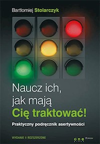 Naucz ich, jak mają Cię traktować! - Stolarczyk Bartłomiej - książka