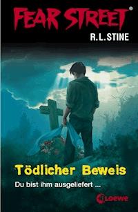 Fear Street 28 - Tödlicher Beweis - R L Stine - ebook
