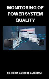 Monitoring of Power System Quality - Dr. Hidaia Mahmood Alassouli - ebook