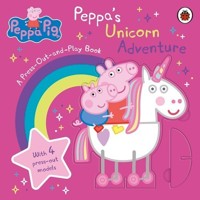 Peppa Pig: Peppa’s Unicorn Adventure: A Press-Out-and-Play Book - - książka
