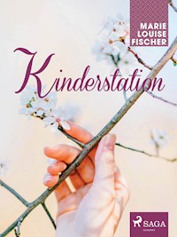 Kinderstation - Marie Louise Fischer - ebook