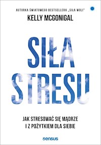 Siła stresu - Kelly McGonigal - książka