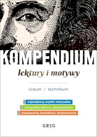 Kompendium. Lektury i motywy. Liceum/technikum - zbiorowa praca - książka