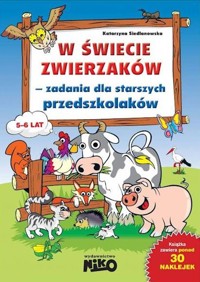 W świecie zwierzaków. Zadania dla starszych przedszkolaków - Katarzyna Siedlanowska - książka