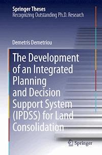 The Development of an Integrated Planning and Decision Support System (IPDSS) for Land Consolidation - Demetris Demetriou - ebook