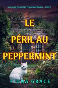 Le péril au peppermint (Un roman policier de Penny Hawthorne — tome 3) - Fiona Grace - ebook