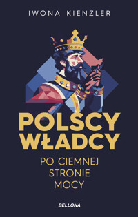 Polscy władcy po ciemnej stronie mocy - Iwona Kienzler - ebook + audiobook + książka