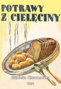 Potrawy z cielęciny - Elżbieta Kiewnarska - książka