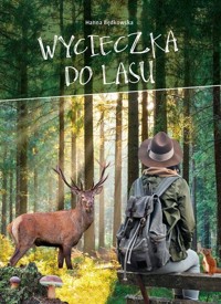 Wycieczka do lasu - Hanna Będkowska - książka