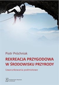 Rekreacja przygodowa w środowisku przyrody - Próchniak Piotr - książka