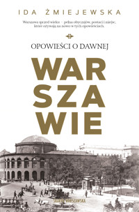 Opowieści o dawnej Warszawie - Ida Żmiejewska - książka