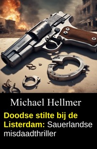 Doodse stilte bij de Listerdam: Sauerlandse misdaadthriller - Michael Hellmer - ebook