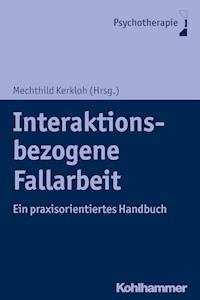 Interaktionsbezogene Fallarbeit -  - ebook