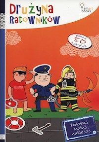 Drużyna ratowników Koloruj maluj naklejaj -  - książka