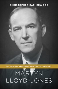Martyn Lloyd-Jones - Catherwood Christopher - ebook