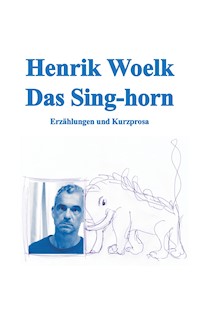 Das Sing-horn - Henrik Woelk - ebook