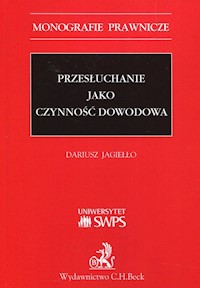 Przesłuchanie jako czynność dowodowa - Dariusz Jagiełło - książka