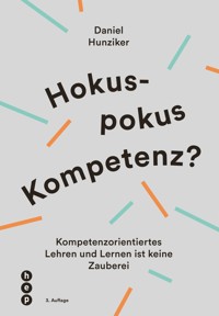 Hokuspokus Kompetenz? - Daniel Hunziker - ebook