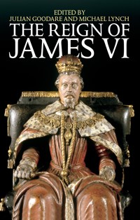 The Reign of James VI - Julian Goodare - ebook
