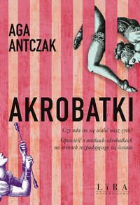 Akrobatki - Antczak Aga - ebook + książka