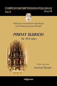 Inskrypcje województwa lubuskiego pod redakcją Joachima Zdrenki. Powiat Słubicki (do 1815 roku) - Zdrenka Joachim - książka