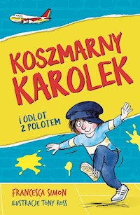 Koszmarny Karolek i odlot z polotem - Simon Francesca - książka
