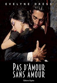 Pas d'amour sans amour - Evelyne Dress - ebook
