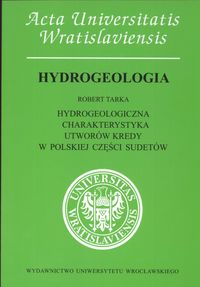 Hydrogeologiczna charakterystyka utworów kredy w Polskiej części Sudetów - Tarka Robert - książka