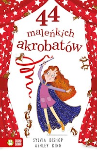 44 maleńkich akrobatów - Bishop Sylvia - książka