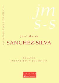 Relatos infantiles y juveniles - José Maria Sánchez-Silva - ebook