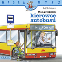 Mądra Mysz. Mam przyjaciela kierowcę autobusu - Ralf Butschkow - książka