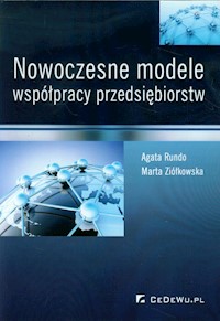 Nowoczesne modele współpracy przedsiębiorstw - Rundo Agata, Ziółkowska Marta - książka