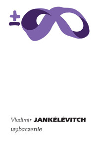wybaczenie - Jankélévitch Vladimir - ebook + książka
