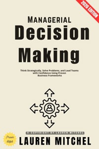 Managerial Decision Making: - Lauren Mitchell - ebook