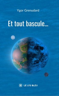 Et tout bascule… - Ygor Grenudard - ebook