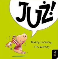 Maluch poznaje świat Już! - Corderoy Tracey, Warnes Tim - książka