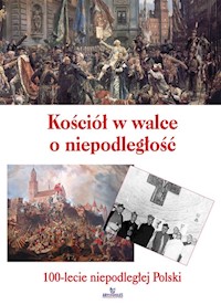 Kościół w walce o niepodległość - Anna Paterek - książka