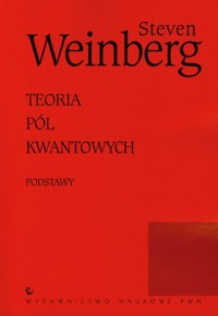 Teoria pól kwantowych Tom 1 Podstawy - Weinberg Steven - książka