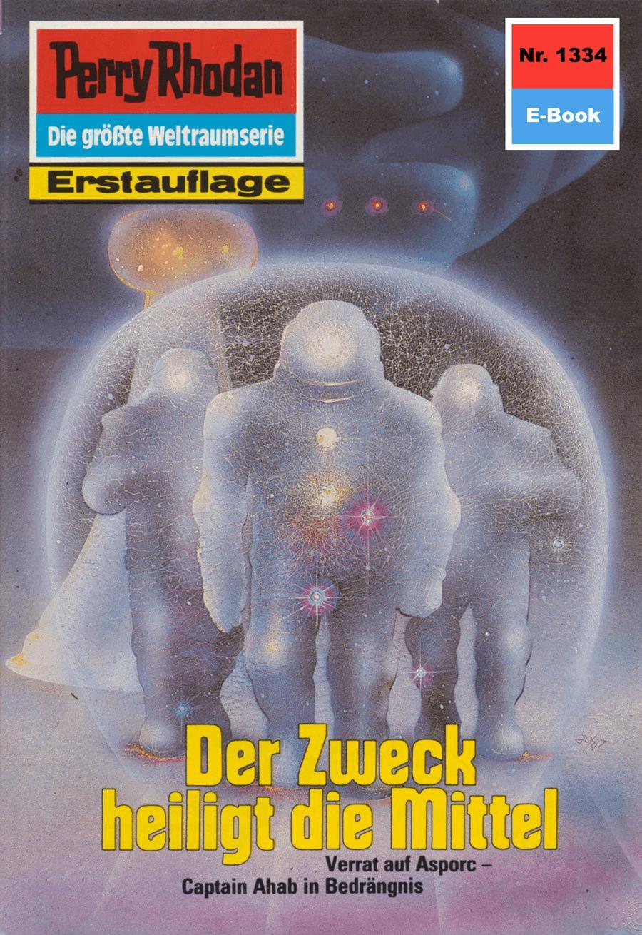 Perry Rhodan 1334: Der Zweck heiligt die Mittel