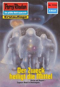 Perry Rhodan 1334: Der Zweck heiligt die Mittel - Clark Darlton - ebook