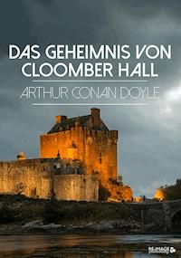 Das Geheimnis von Cloomber Hall - Arthur Conan Doyle - ebook