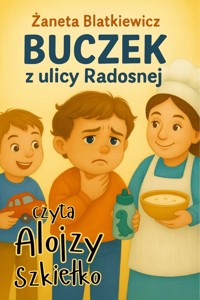 Buczek z ulicy Radosnej - Żaneta Blatkiewicz - audiobook