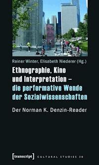 Ethnographie, Kino und Interpretation - die performative Wende der Sozialwissenschaften -  - ebook