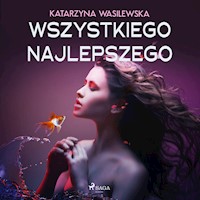 Wszystkiego najlepszego - Katarzyna Wasilewska - ebook + audiobook