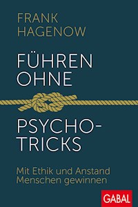 Führen ohne Psychotricks - Frank Hagenow - ebook