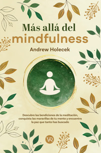 Más allá del mindfulness - Holecek Andrew - ebook